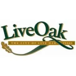 Live Oak city logo: green 'Live Oak' script with a gold banner reading 'The City of Live Oak Texas' and an oak branch.